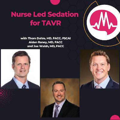 Nurse-Led Sedation for TAVR: How Dr. Dahle Boosted Throughput and Cut Costs