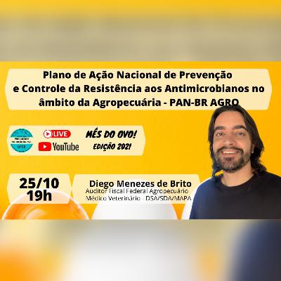 PAN-BR AGRO | Diego M de Brito, Auditor Fiscal do MAPA - Mês do ovo