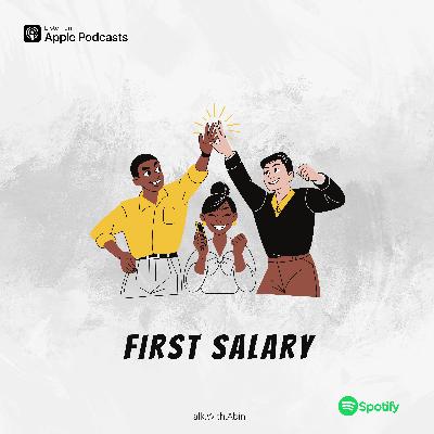 First Salary First Salary