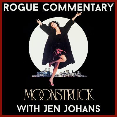 Moonstruck (1987) with Critic Jen Johans