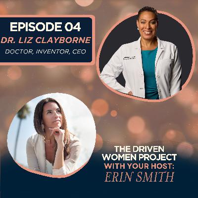 04 Dr. Liz Clayborne: Doctor, Inventor, CEO 04 Dr. Liz Clayborne: Doctor, Inventor, CEO