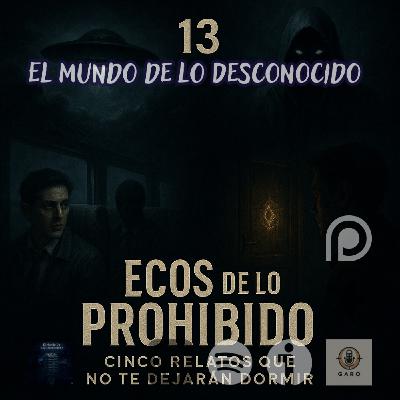 Ecos de lo Prohibido – Cinco Relatos que No Te Dejarán Dormir