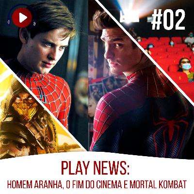 PlayNews #02 - Homem Aranha, O fim do cinema e Mortal Kombat. PlayNews #02 - Homem Aranha, O fim do cinema e Mortal Kombat.