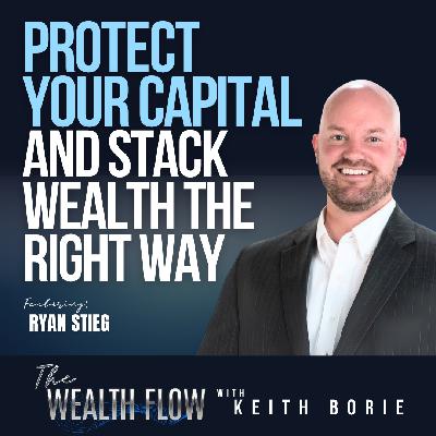 EP171: Protect Your Capital and Stack Wealth the Right Way - Ryan Stieg