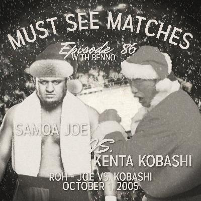 Episode 86 - Samoa Joe vs. Kenta Kobashi - October 1, 2005