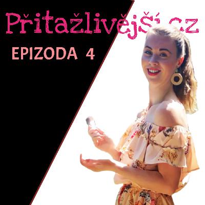 Epizoda 4: Péče o pleť: Líčení vs. zdravá pleť Epizoda 4: Péče o pleť: Líčení vs. zdravá pleť