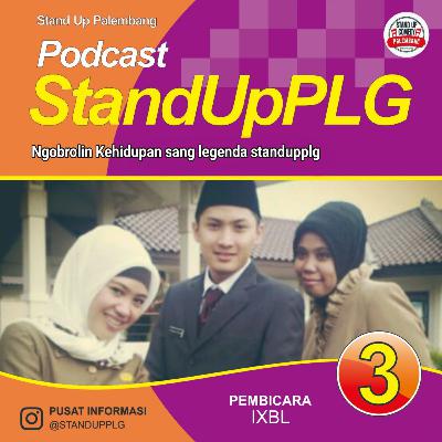 #3 Ngobrolin kehidupan sang legenda standupplg @ixbl