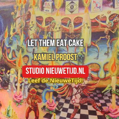 NieuweTijd Podcast - Let them eat cake