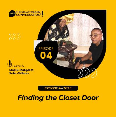 004: Finding the Closet Door 004: Finding the Closet Door