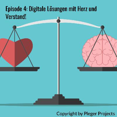 Episode 4 - Digitale Lösungen mit Herz und Verstand! Episode 4 - Digitale Lösungen mit Herz und Verstand!