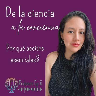 Por qué aceites esenciales? Por qué aceites esenciales?