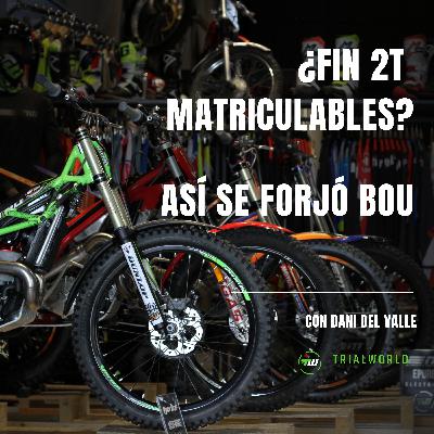 Impacto de la Euro5+ en Trial, descubrimiento de Toni Bou e historia de Vertigo, con Dani del Valle