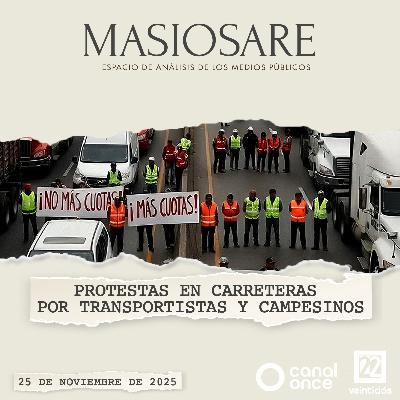 MASIOSARE - PROTESTAS EN CARRETERAS POR TRANSPORTISTAS Y CAMPESINOS MASIOSARE - PROTESTAS EN CARRETERAS POR TRANSPORTISTAS Y CAMPESINOS