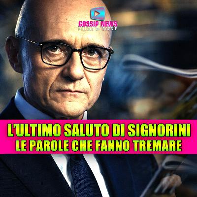 L'ultimo saluto di Signorini: Chi dovrà tremare dopo queste parole?