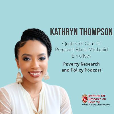 Kathryn Thompson on Quality of Care for Pregnant Black Medicaid Enrollees