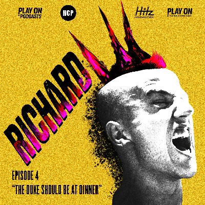 Richard III - Episode 4 - The Duke Should Be At Dinner