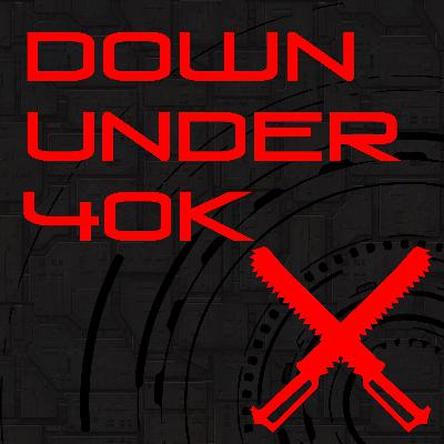 The OG DU40k podcast: Team Australia at the WTC