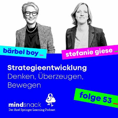 #53- Bärbel Boy & Stefanie Giese: Strategieentwicklung. Denken, Überzeugen, Bewegen