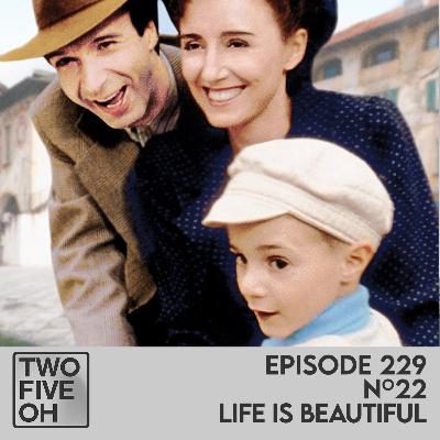 #22 - Life is Beautiful