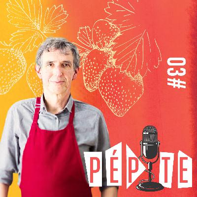 #03 Gilles Daveau. C'est quoi bien manger ?