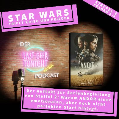 Der LGT-Podcast #022: Andor Staffel 2, Folgen 1-3