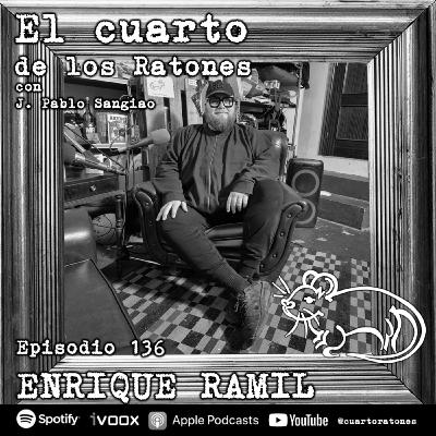 Episodio 136 ENRIQUE RAMIL El Cuarto de los Ratones