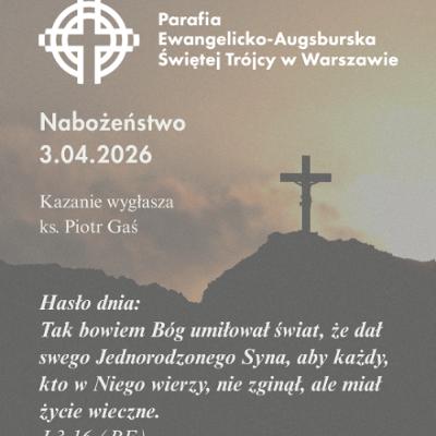 Rozważanie z nabożeństwa w Wielki Piątek, 3 kwietnia 2026 Rozważanie z nabożeństwa w Wielki Piątek, 3 kwietnia 2026