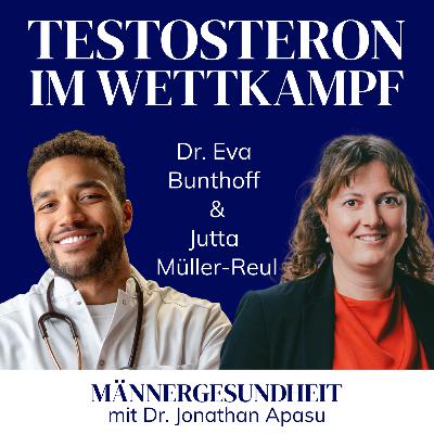#76 - Testosteron im Wettkampf: Was ist erlaubt? | NADA-Expertinnen Dr. Eva Bunthoff & Jutta Müller-Reul bei Männergesundheit #76 - Testosteron im Wettkampf: Was ist erlaubt? | NADA-Expertinnen Dr. Eva Bunthoff & Jutta Müller-Reul bei Männergesundheit
