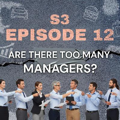 Are There Too Many Managers?