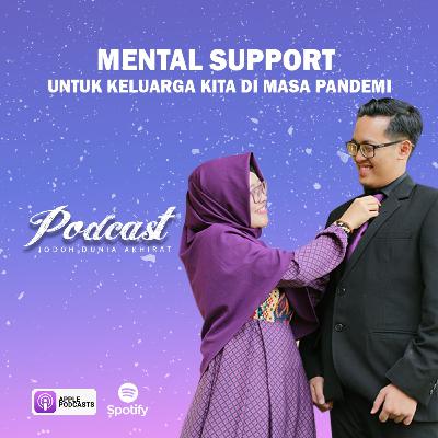 #48 Mental Support untuk Keluarga Kita di Masa Pandemi