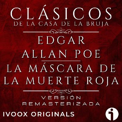La máscara de la Muerte Roja, de Edgar Allan Poe - Episodio exclusivo para mecenas