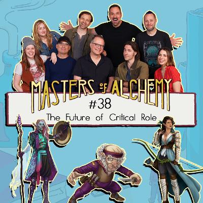 #38- The Future of Critical Role #38- The Future of Critical Role