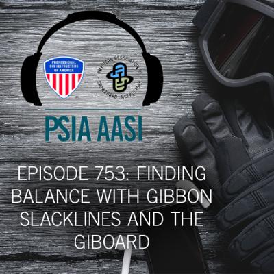 Episode 753: Finding Balance with Gibbon Slacklines and the Giboard