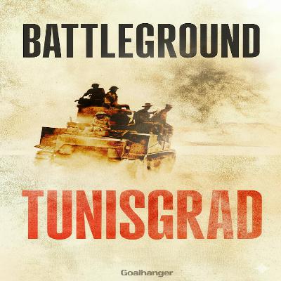 327. Tunisgrad: Part IV - Victory in Africa