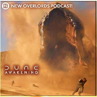 Funcom spices up Dune – New Overlords Podcast 594: Dune Is Still Awakening
