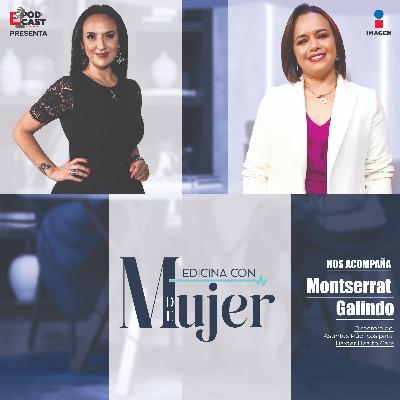 Liderazgo y salud - Montserrat Galindo, Directora de Asuntos Públicos de Baxter Health Care|T.1 - EP. 8| Medicina con M de mujer Liderazgo y salud - Montserrat Galindo, Directora de Asuntos Públicos de Baxter Health Care|T.1 - EP. 8| Medicina con M de mujer