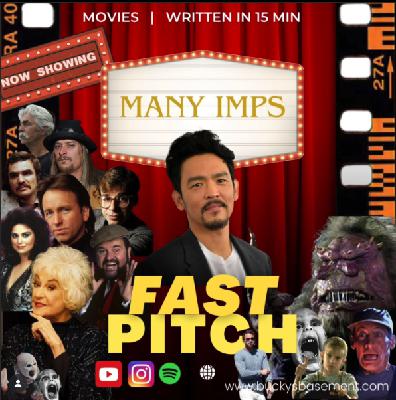Many Imps - Fast Pitch Ep 29 - Bucky's Basement Podcast Many Imps - Fast Pitch Ep 29 - Bucky's Basement Podcast
