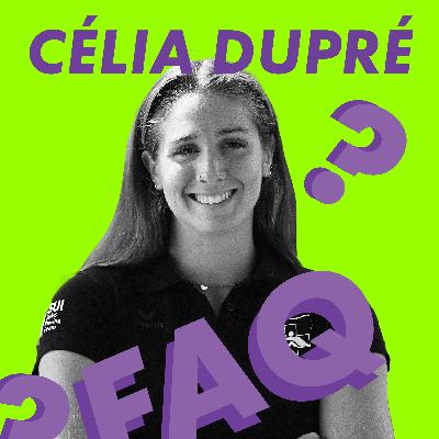 Célia Dupré - FAQ