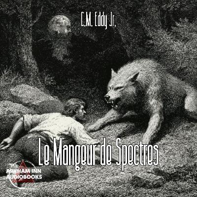 Le Mangeur de Spectres - C.M.Eddy Jr. (1924)