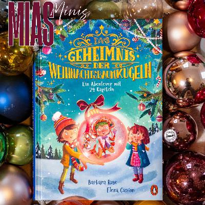 Mias Mini 02 - "Das Geheimnis der Weihnachtskugeln" von Barbara Rose
