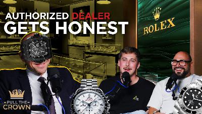 We Pressure an Authorized Dealer Into Revealing the Truth! —] Pull The Crown