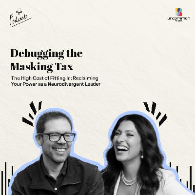 The High Cost of Fitting In: Reclaiming Your Power as a Neurodivergent Leader ft. Rita Ramakrishnan The High Cost of Fitting In: Reclaiming Your Power as a Neurodivergent Leader ft. Rita Ramakrishnan
