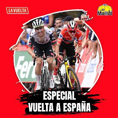 El Maillot - Especial Vuelta a España #6 | Una Vuelta al rojo vivo