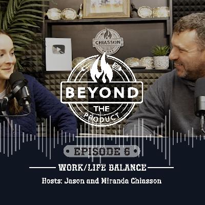 Work-Life Balance | Beyond the Product Podcast Ep. 6