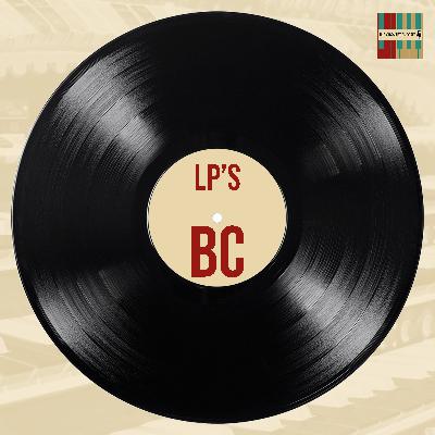 Episode 633 - LPs - BC Episode 633 - LPs - BC