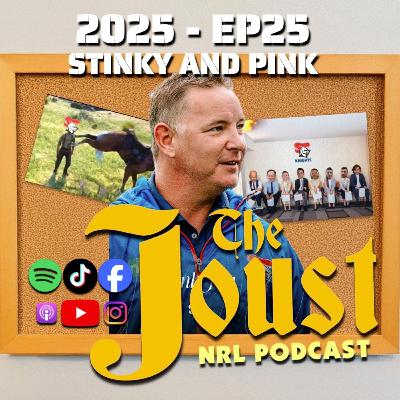 THE JOUST - 2025 - EP25 - STINKY AND PINK THE JOUST - 2025 - EP25 - STINKY AND PINK