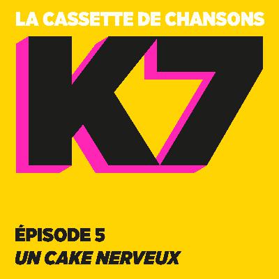 Épisode 5 : Un cake nerveux