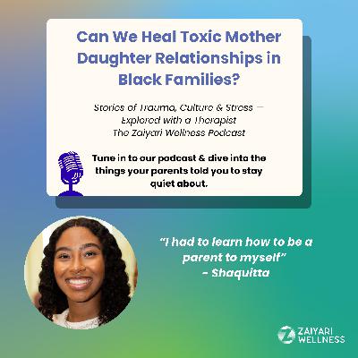 Can We Heal Toxic Mother Daughter Relationships in Black Families?