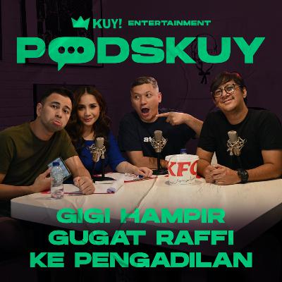 PODSKUY : ISU RAFFI NAGITA CERAI?? KLARIFIKASI GIGI YANG BIKIN ADEM!! RAFFI AHMAD JADI LULUH!!! | EPS. 13