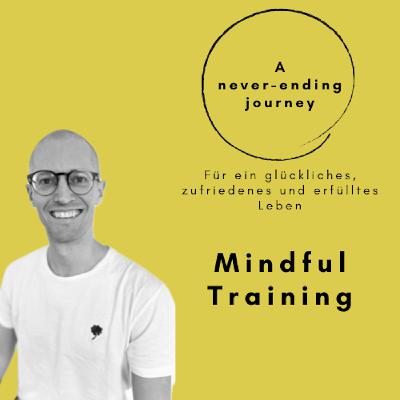 Mindful Training: Ein Perspektivwechsel verändert dein Leben Mindful Training: Ein Perspektivwechsel verändert dein Leben